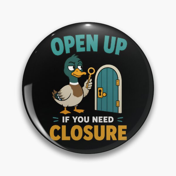 Item preview, Open Up If You Need Closure Funny Duck Pun Design designed and sold by TeeTimeTreasure.
