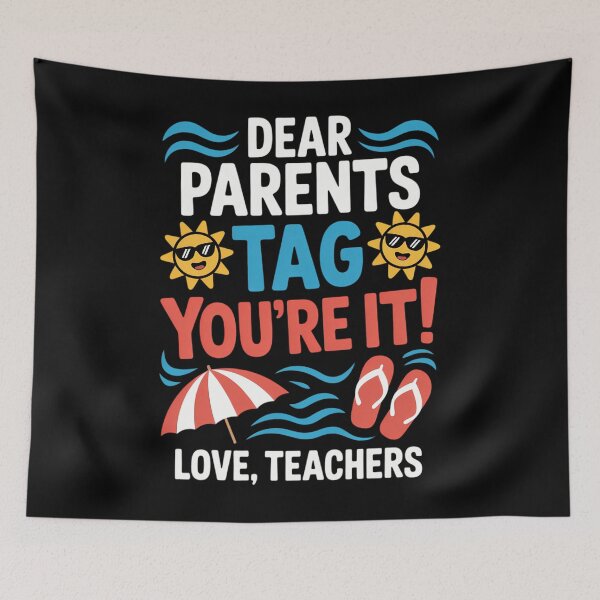 Item preview, Dear Parents Tag Youre It Love Teacher Last Day School designed and sold by SapfireStuArt.
