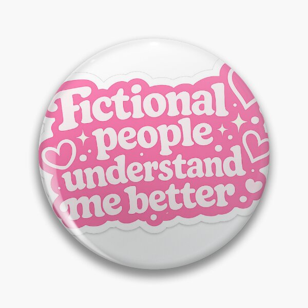 Item preview, Fictional People Understand Me Better Sticker designed and sold by NamiClub.