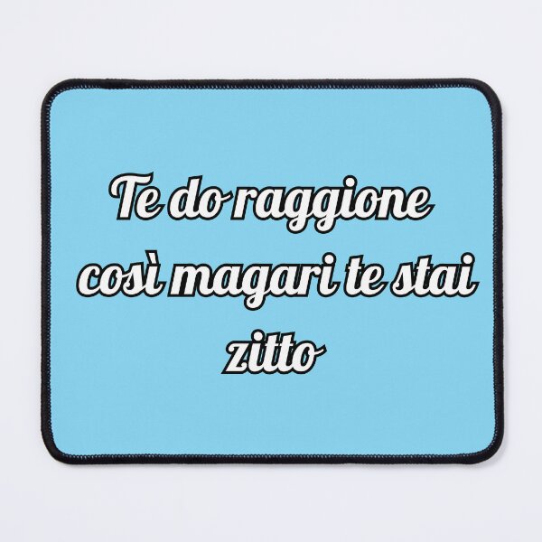 Item preview, Te Do Raggione Così Magari Te Stai Zitto - Sarcasmo Romano Biancoceleste designed and sold by mrk-21-.