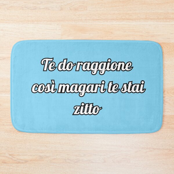 Item preview, Te Do Raggione Così Magari Te Stai Zitto - Sarcasmo Romano Biancoceleste designed and sold by mrk-21-.