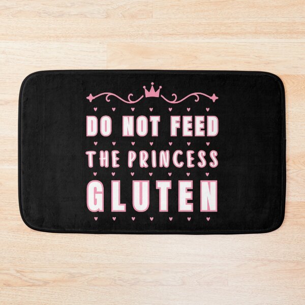 Item preview, Do Not Feed The Princess Gluten designed and sold by OreliaSun.