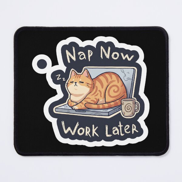 Item preview, Nap Now Work Later Lazy Cat Humor designed and sold by CrystalMineArts.
