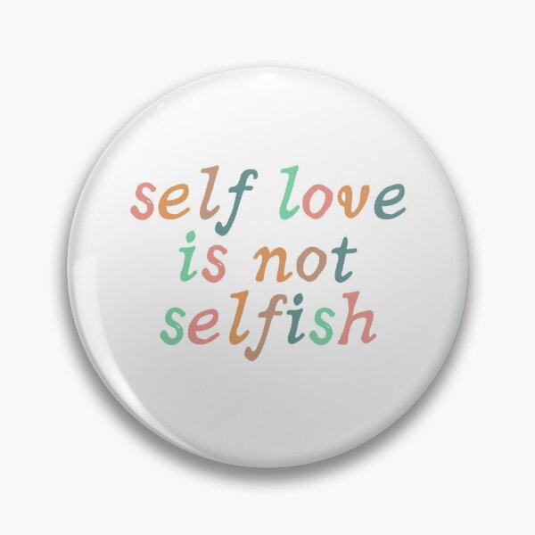 Item preview, Self love is not selfish designed and sold by stellacreates.