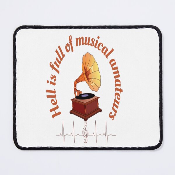 Item preview, Hell Is Full of Musical Amateurs designed and sold by PrashaDesigns.