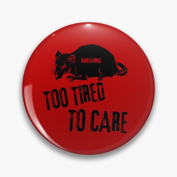Item preview, Hanta Virus Rat Sarcastic Dark Humor Too Tired To Care  designed and sold by Artycom.