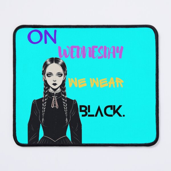 Item preview, on Wednesday we wear black. designed and sold by adamjourney.