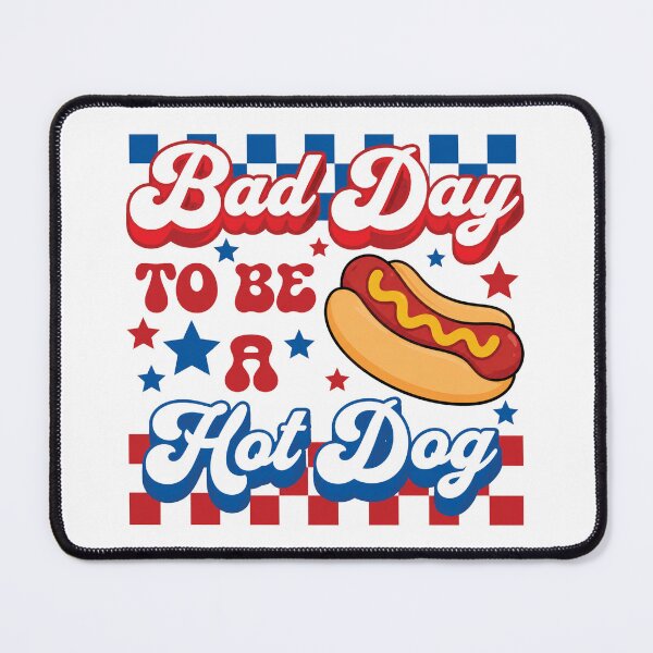 Item preview, Bad Day to Be A Hot Dog Funny BBQ Grilling 4th of July designed and sold by Schroedingerska.