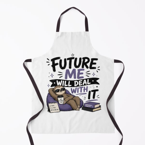 Item preview, Future Me Will Deal With It – Funny Lazy Procrastination Quote designed and sold by TommyArt94.