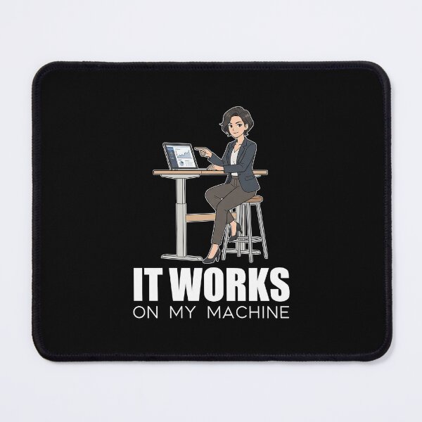 Artikelvorschau, Entwicklerhumor – Es funktioniert auf meinem Rechner – Moderne Technikkunst entworfen und verkauft von Osmose-Studio.