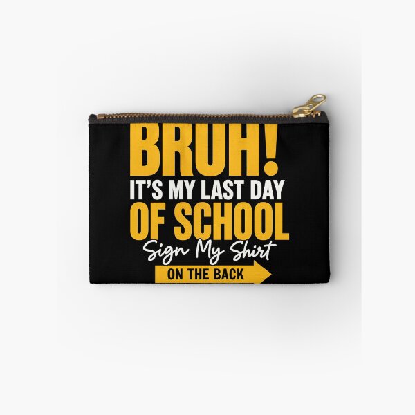 Item preview, Bruh It's My Last Day of School Sign My Shirt on The Back designed and sold by OndaLifeCo.