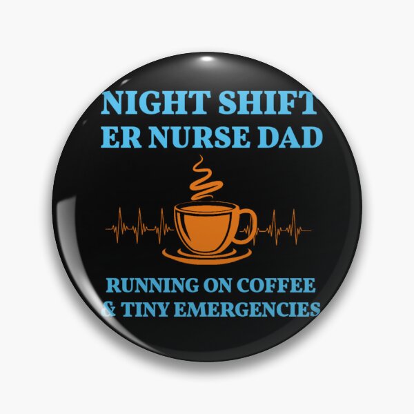 Item preview, Night Shift ER Nurse Dad Coffee and Tiny Emergencies designed and sold by Abibless1998.