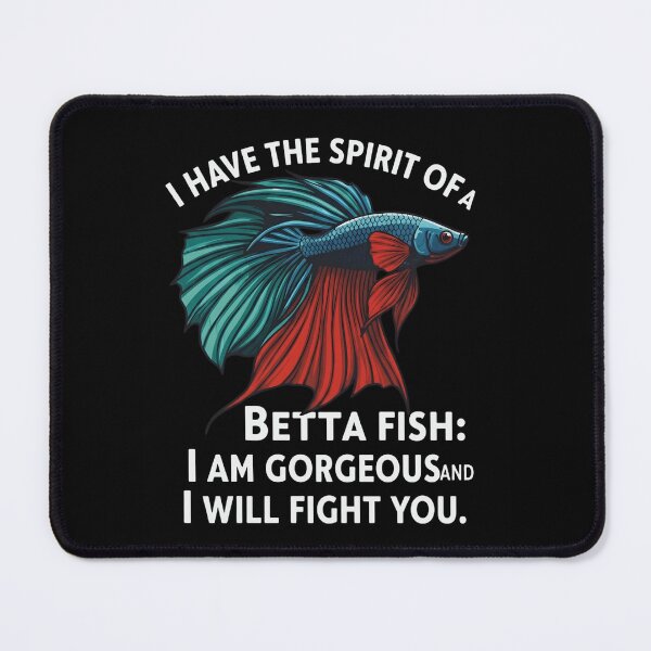 Item preview, Spirit of a Betta Fish - I Am Gorgeous and I Will Fight You designed and sold by haitrieuic96.