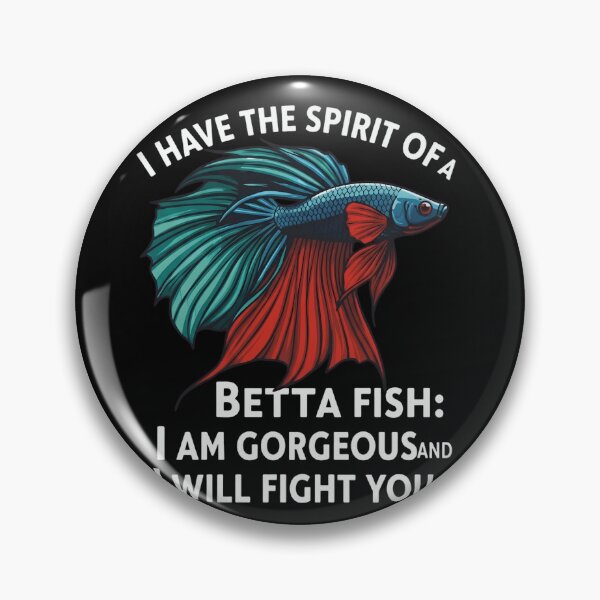 Item preview, Spirit of a Betta Fish - I Am Gorgeous and I Will Fight You designed and sold by haitrieuic96.
