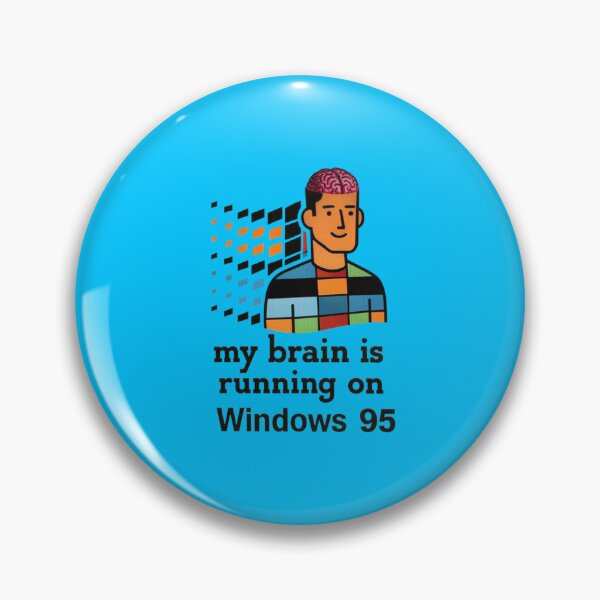 Item preview, My brain is running on windows 95 designed and sold by unionpride.