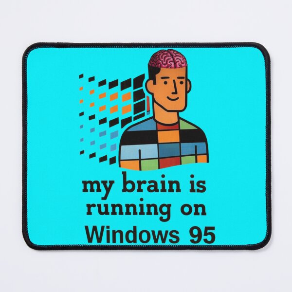 Item preview, My brain is running on windows 95 designed and sold by unionpride.