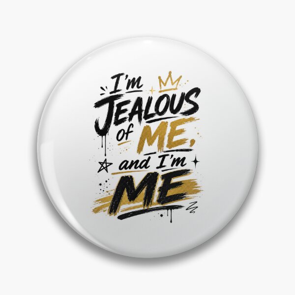 Item preview, I’m Jealous of Me, and I’m Me designed and sold by ChickenFund.