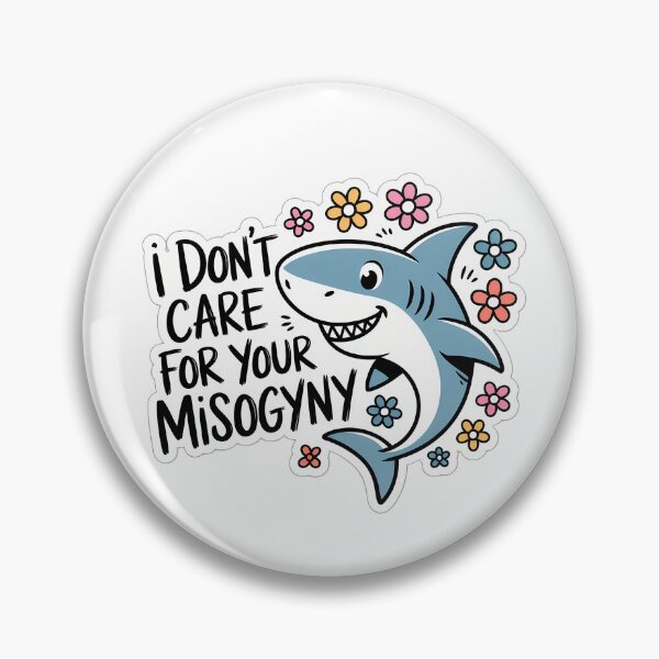 Item preview, Shark Rejects Misogyny designed and sold by NiftyWrx.