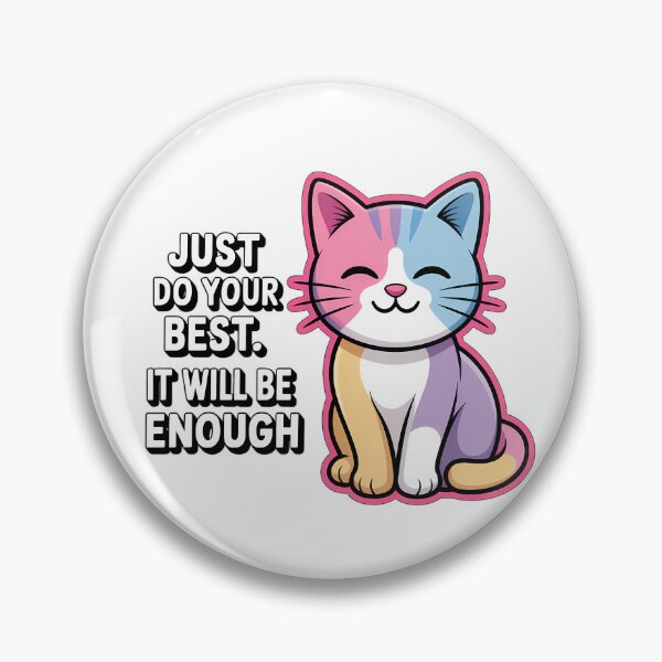 Item preview, Cute Cat with Encouraging Quote designed and sold by NiftyWrx.