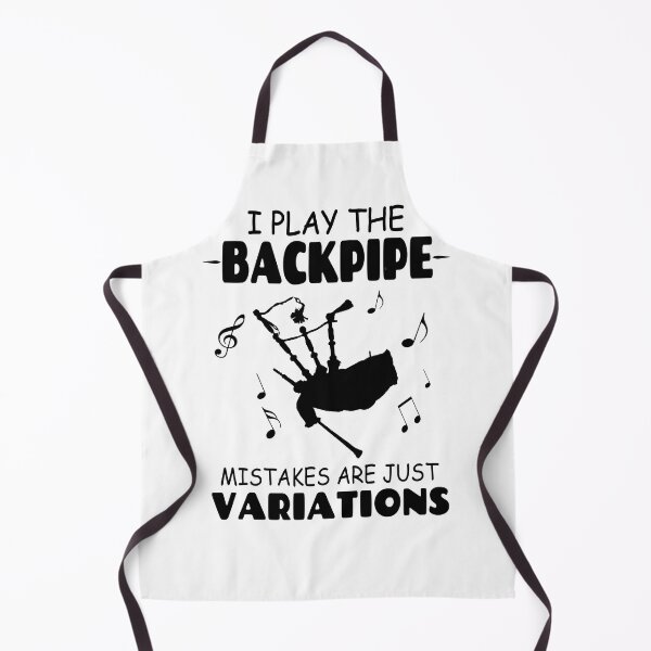 Item preview, I Play The Backpipe Mistakes Are Just Variations designed and sold by Tillscreativ.