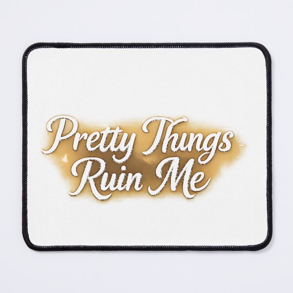 Item preview, Pretty Things Ruin Me Coquette Soft Girl Aesthetic designed and sold by PMDesignStudio.