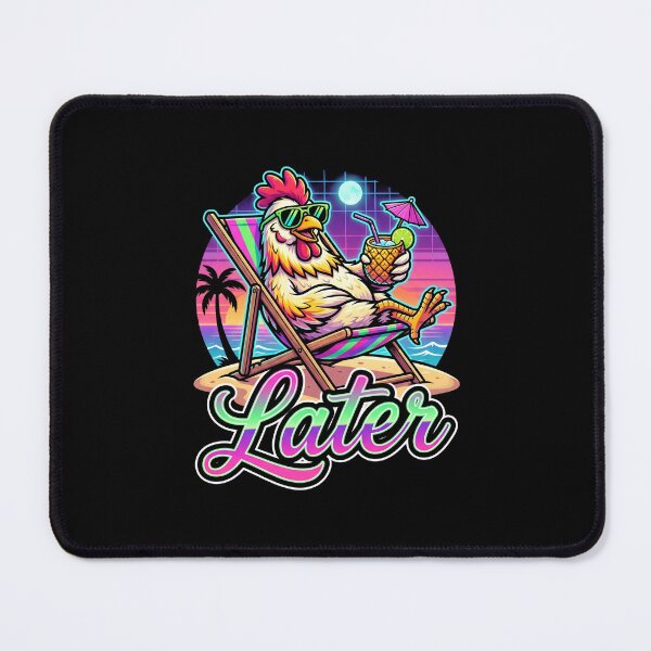 Item preview, Later Funny Chicken Vacation Relaxation designed and sold by SofenArt.