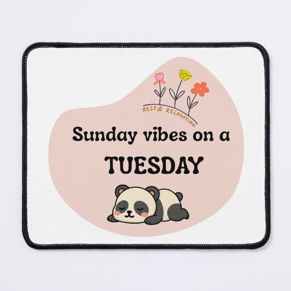 Item preview, Sunday Vibes on a Tuesday | Lazy Panda Mood Quote designed and sold by Pandey14.