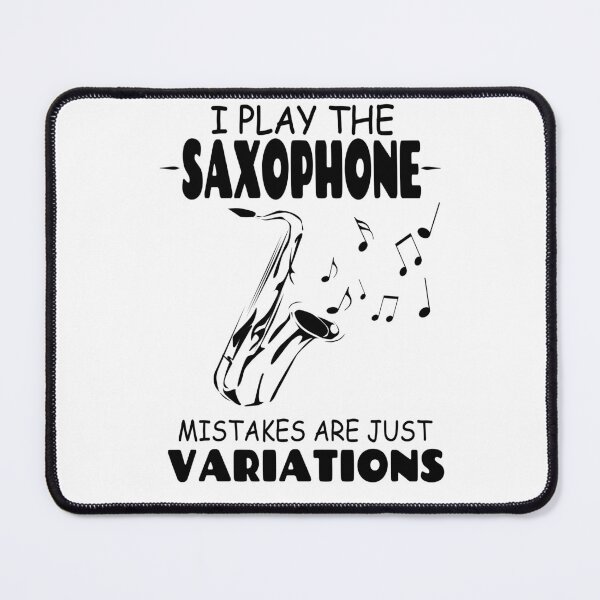 Item preview, I Play The Saxophone Mistakes Are Just Variations designed and sold by Tillscreativ.