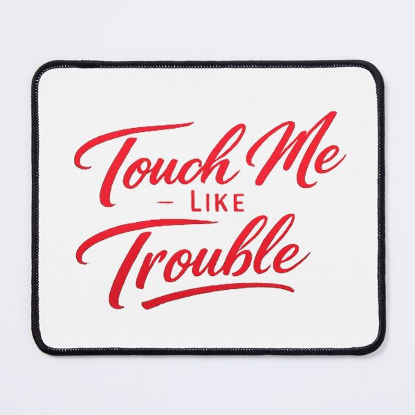 Item preview, Touch Me Like Trouble Flirty Coquette Quote Aesthetic designed and sold by PMDesignStudio.