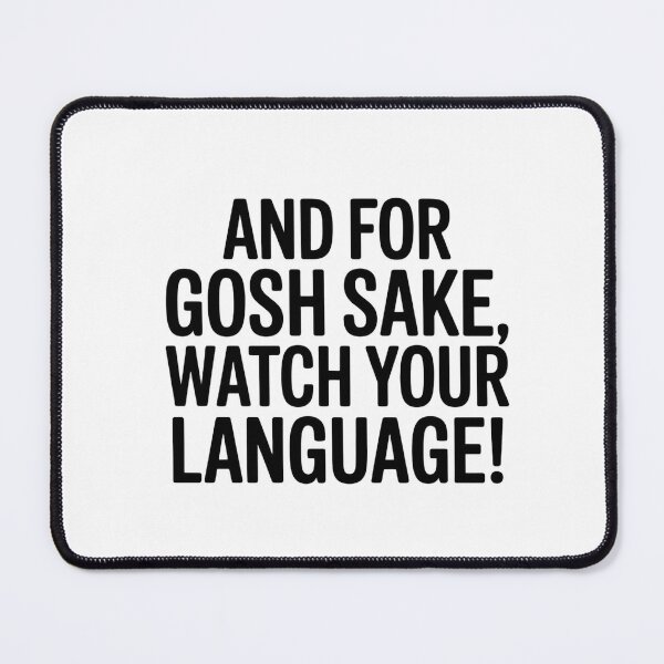 Item preview, Watch Your Language Humor designed and sold by NiftyWrx.
