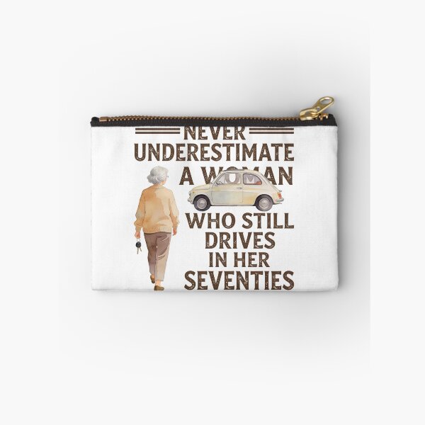 Item preview, Never Underestimate A Woman Who Still Drives in Her Seventies - Funny Grandma designed and sold by CutOutIdols.
