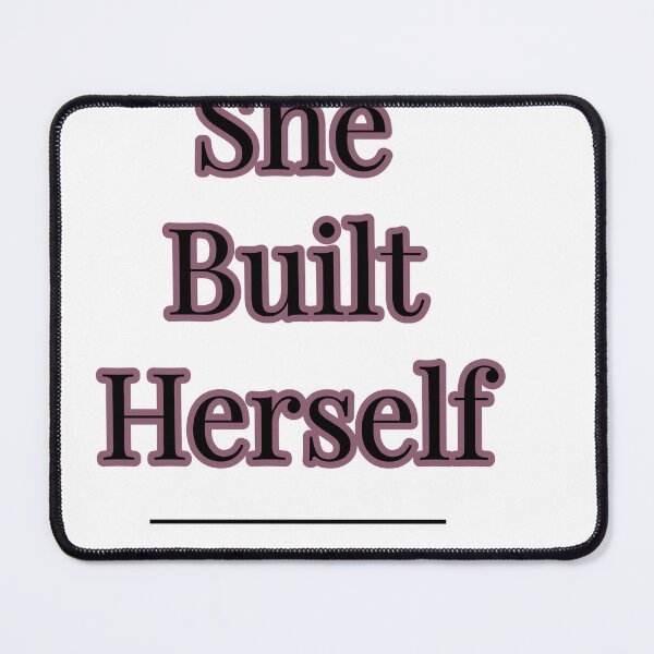 Item preview, She Built Herself - Inspirational Female Empowerment designed and sold by Red66circle.