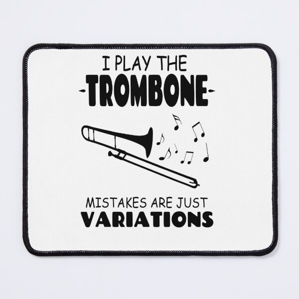 Item preview, I Play The Trombone Mistakes Are Just Variations designed and sold by Tillscreativ.