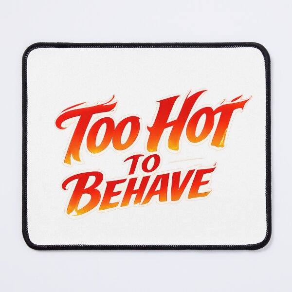 Item preview, Too Hot to Behave Retro Brat Girl Aesthetic designed and sold by PMDesignStudio.