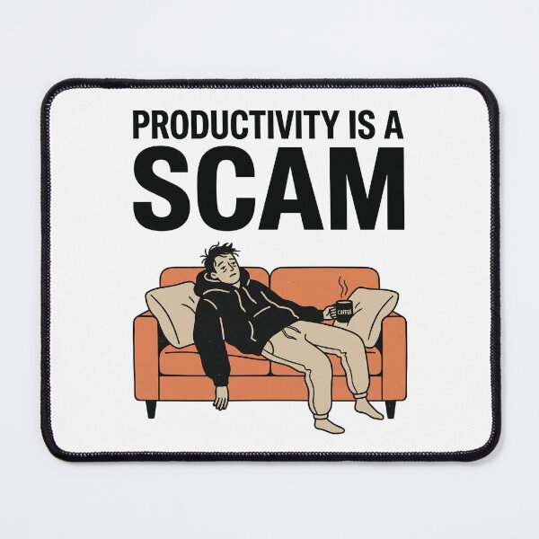 Item preview, Productivity is a Scam designed and sold by khalidnasr.