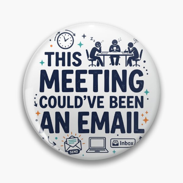 Item preview, This Meeting Could’ve Been an Email designed and sold by khalidnasr.