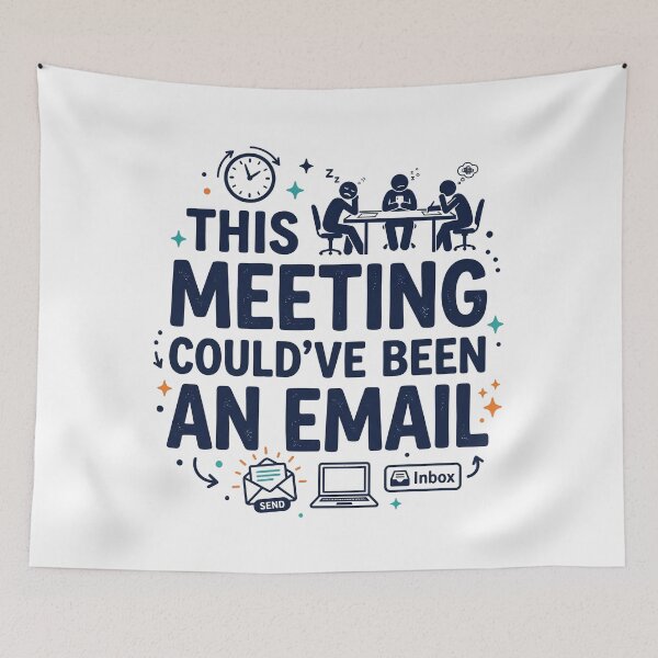 Item preview, This Meeting Could’ve Been an Email designed and sold by khalidnasr.