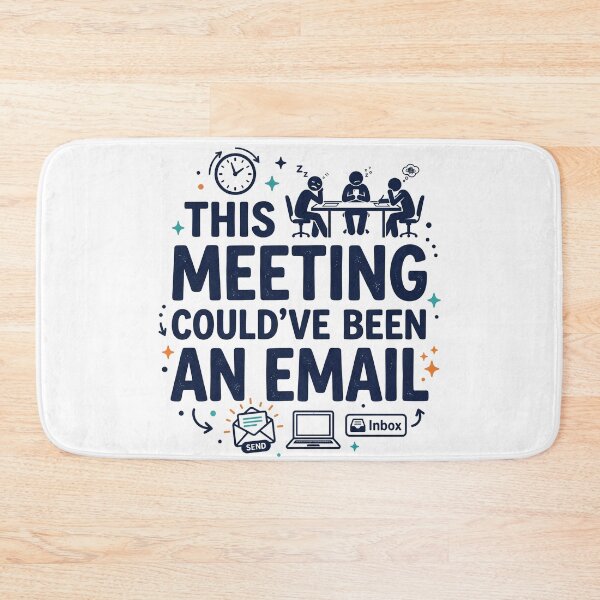Item preview, This Meeting Could’ve Been an Email designed and sold by khalidnasr.