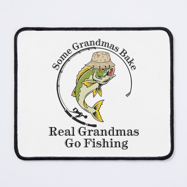 Item preview,  Some Grandmas bake Real Grandmas Go Fishing Funny Fishing Grandma designed and sold by Printlytee.
