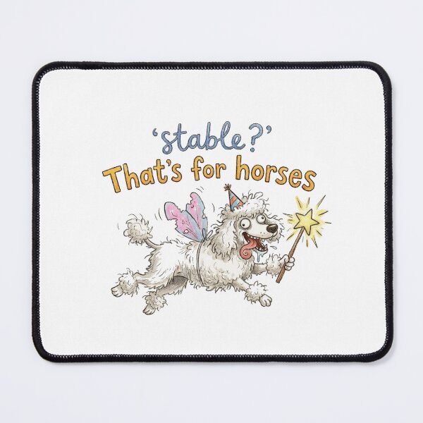 Item preview, Stable? That’s For Horses Funny Chaotic Poodle Meme Design designed and sold by SoftPawsAtelier.