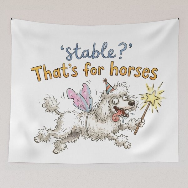 Item preview, Stable? That’s For Horses Funny Chaotic Poodle Meme Design designed and sold by SoftPawsAtelier.