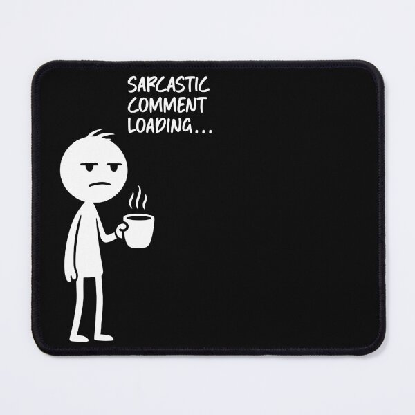 Item preview, Sarcastic comment loading… designed and sold by Fabrikola.