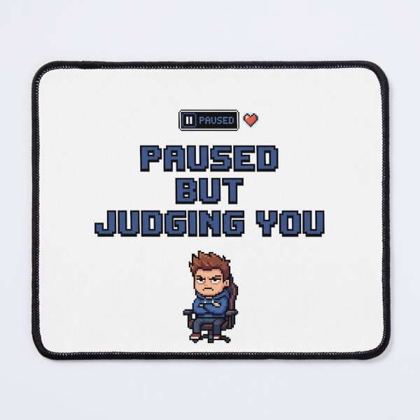 Item preview, Paused But Judging You designed and sold by khalidnasr.