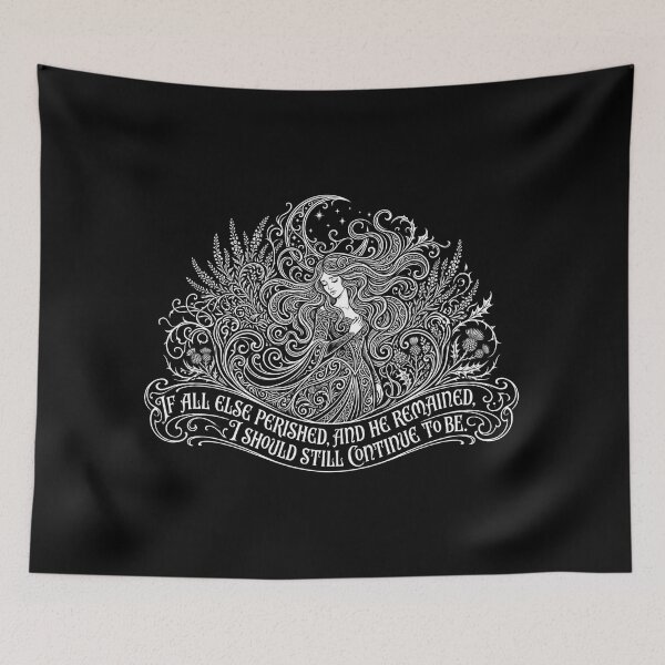 Item preview, If All Else Perished Wuthering Heights Cathy Quote designed and sold by Fenay Designs.