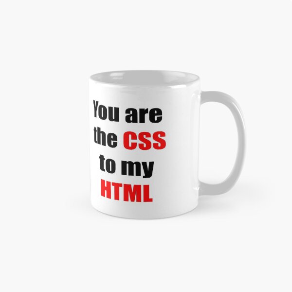 Item preview, You are the CSS to my HTML designed and sold by KeepOnCoding.