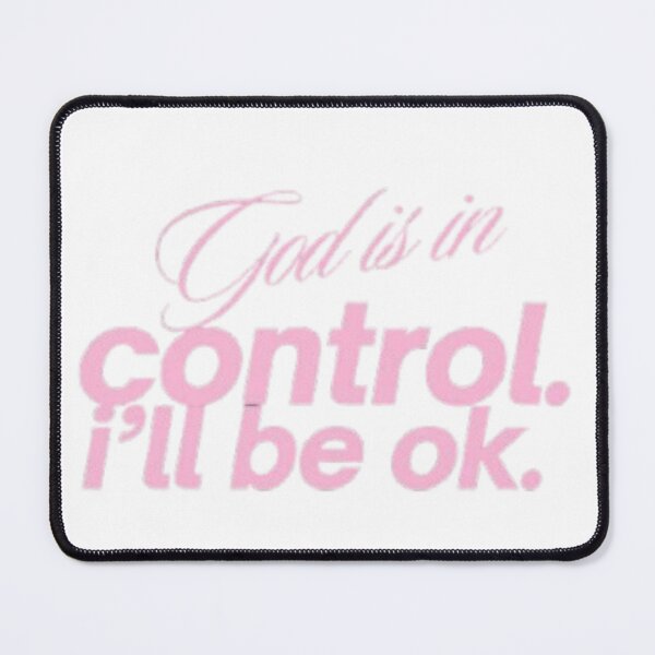 Item preview, God is in control. i'll be ok. designed and sold by indie cottage.