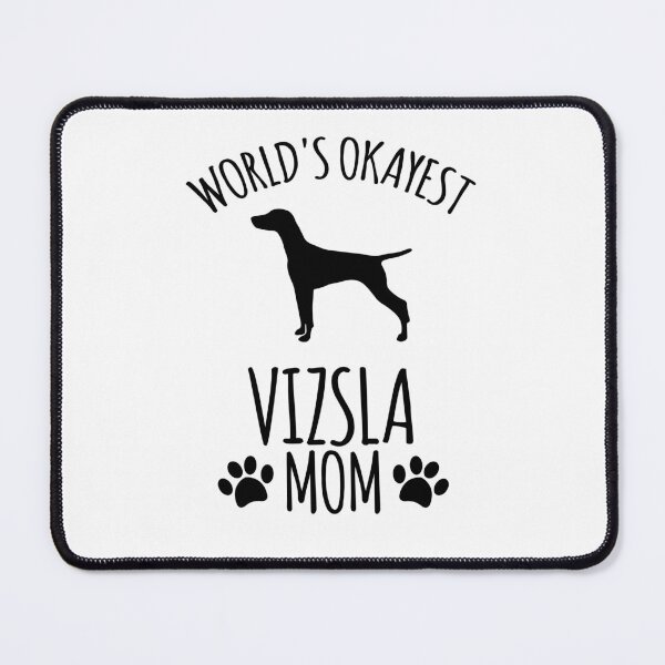 Item preview, Worlds Okayest Vizsla Mom - Dog Mom designed and sold by kindxinn.
