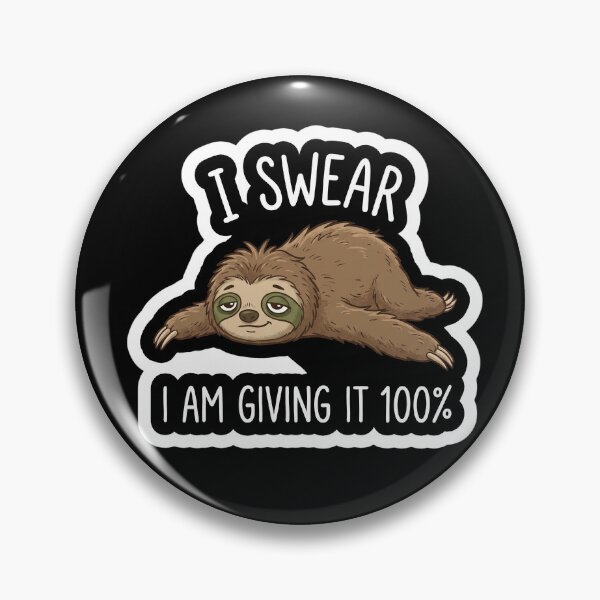 Item preview, I Swear I Am Giving It 100% Lazy Sloth Sticker designed and sold by CrystalMineArts.