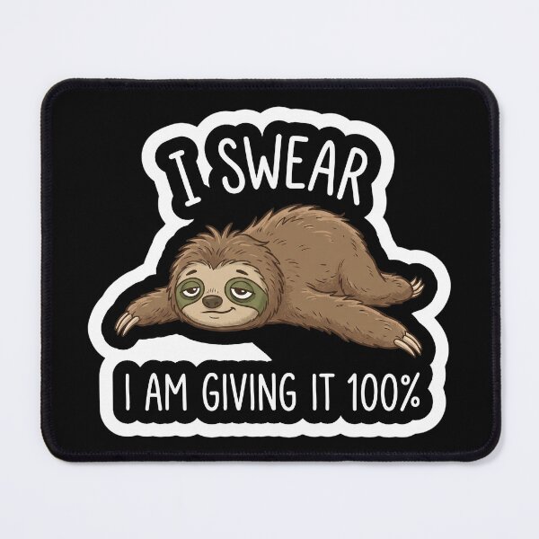 Item preview, I Swear I Am Giving It 100% Lazy Sloth Sticker designed and sold by CrystalMineArts.