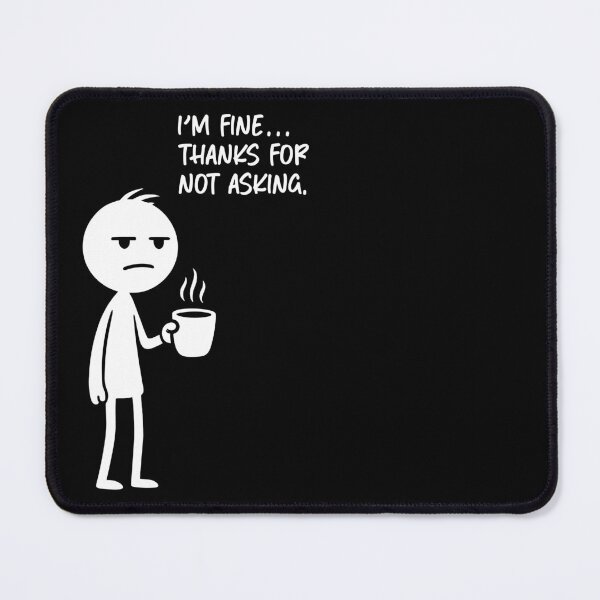 Item preview, I'm fine… Thanks for not asking designed and sold by Fabrikola.